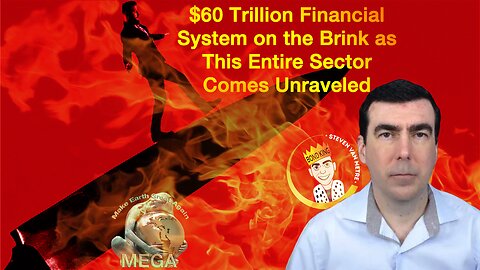$60 Trillion Financial System on the Brink as This Entire Sector Comes Unraveled