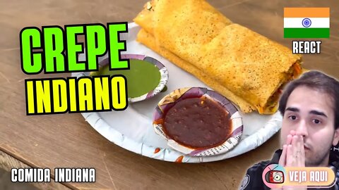 CREPE INDIANO: VOCÊ JÁ VIU? Reagindo a COMIDAS DE RUA INDIANAS | Veja Aqui Reacts