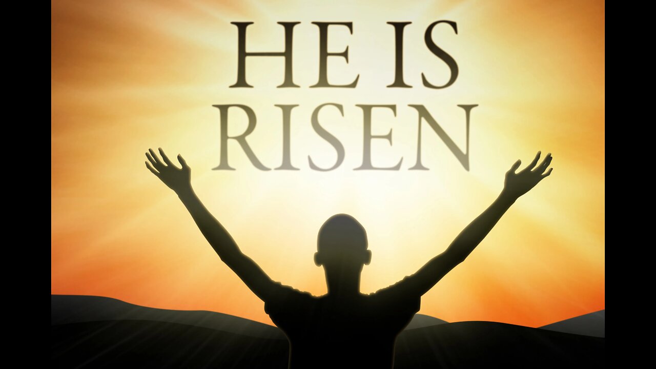 HE IS RISEN !! Easter 2022