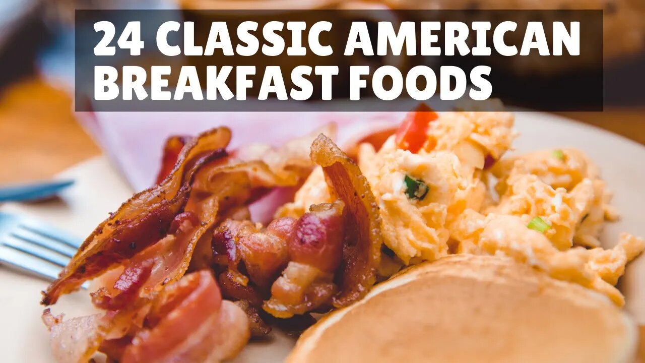 24 Classic American Breakfast Foods