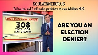 ARE YOU AN ELECTION DENIER?