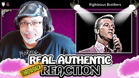 🎶"Righteous Brothers -- Unchained Melody" (REACTION)🎶CLASSIC THROWBACK