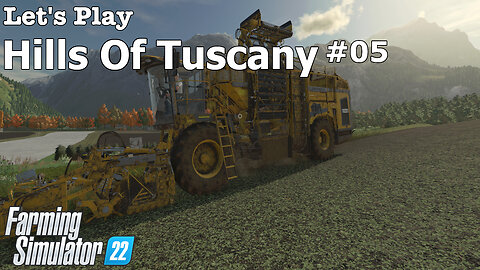Let's Play | Hills Of Tuscany | #05 | Farming Simulator 22