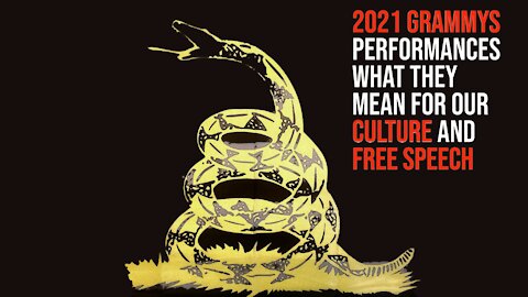 2021 Grammys Performances - What they mean for our culture and Free Speech - State of Dissidents #1