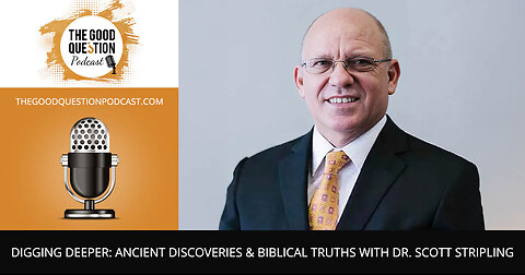 📜 Digging Deeper: Ancient Discoveries & Biblical Truths With Dr. Scott Stripling 🏺
