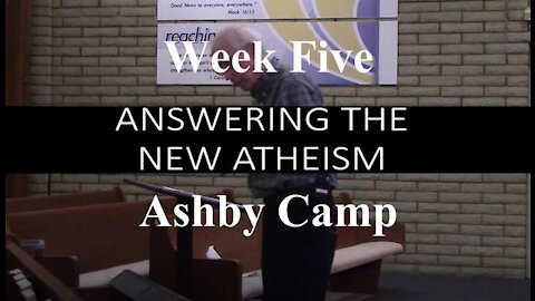 ANSWERING THE NEW ATHEISM part 5