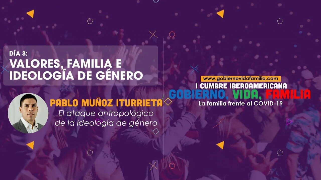 El ataque antropológico de la ideología de género (Congreso VIDA, GOBIERNO FAMILIA)