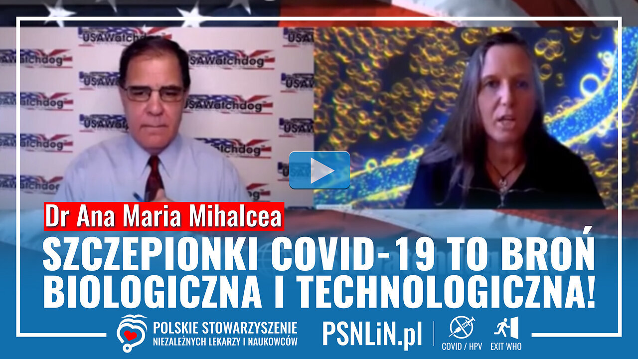 Szczepionki Covid-19 to broń biologiczna i technologiczna.Dr. Ana Maria Mihalcea@PSNLIN🙈
