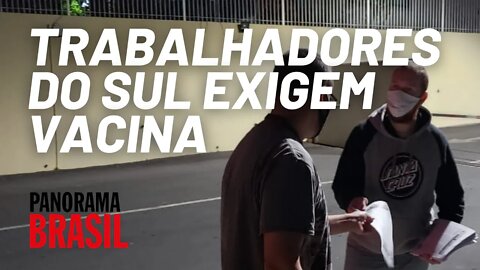 Trabalhadores do Sul exigem "vacina já!" - Panorama Brasil nº 540 - 25/05/21