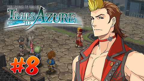 The Legend of Heroes: Trails to Azure Part 8 - Ostensible Ownership