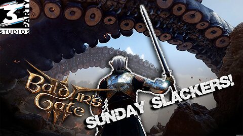 Baldur's Gate 3 | Sunday Slacker Stream