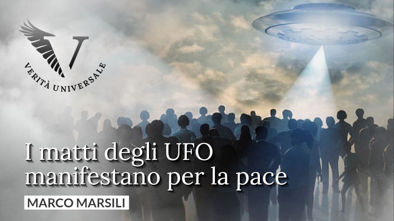 I matti degli UFO manifestano per la Pace - Marco Marsili