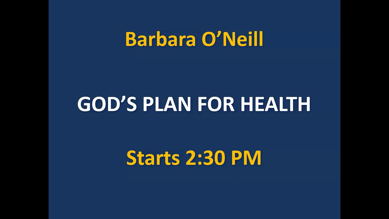 Barbara O'Neill - GOD'S PLAN FOR HEALTH - 01Oct2022 Afternoon - Bracknell, UK