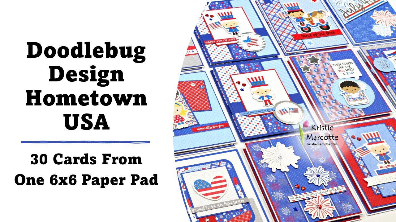 Doodlebug Design | Hometown USA | 30 Cards From One 6x6 Paper Pad