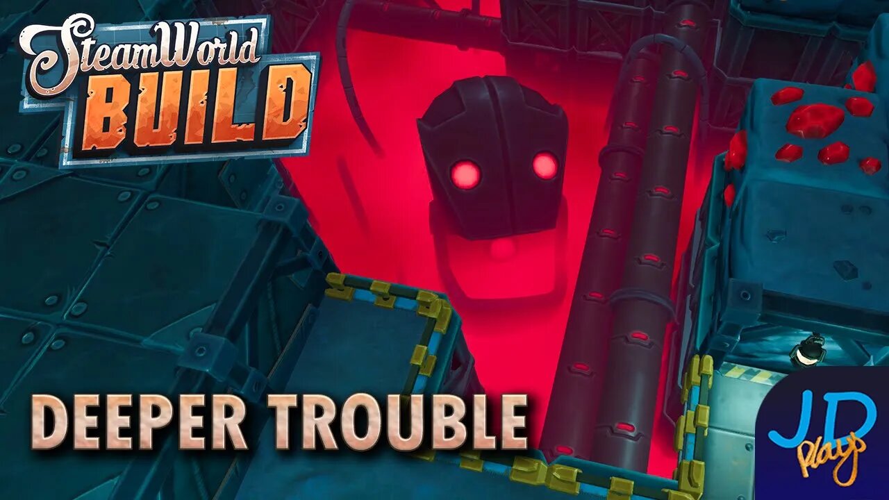 Deeper Trouble 🤖 Steamworld Build Ep7 ⚙️ Lets Play, Tutorial