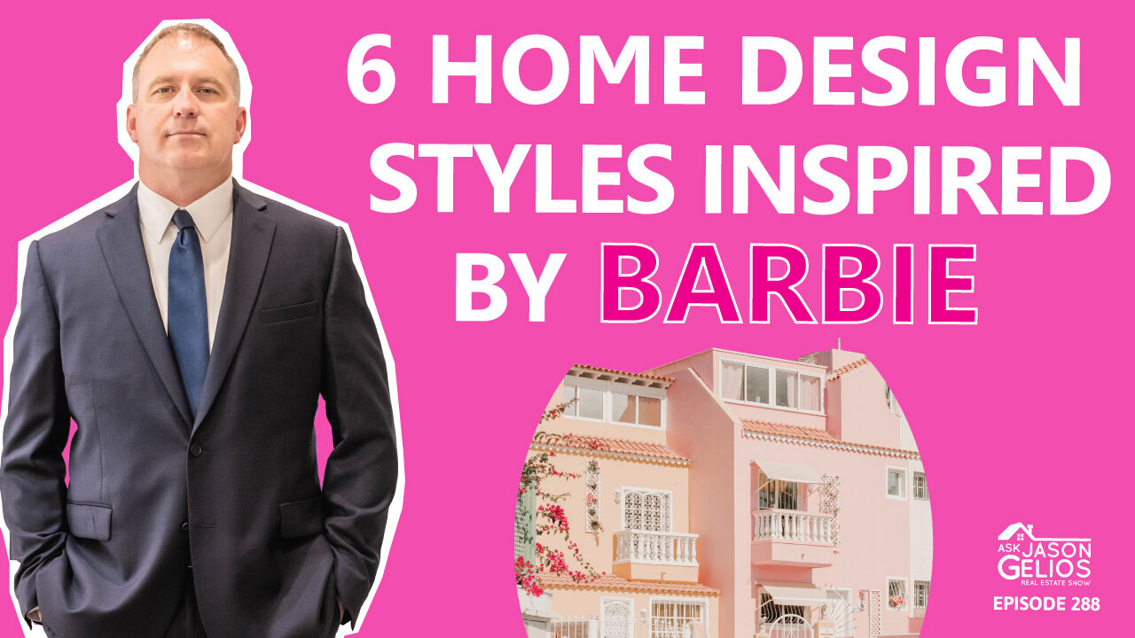 6 Home Design Styles Inspired By Barbie | Ep. 288 AskJasonGelios Show