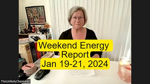 Weekend Energy Jan 19-21, 2024