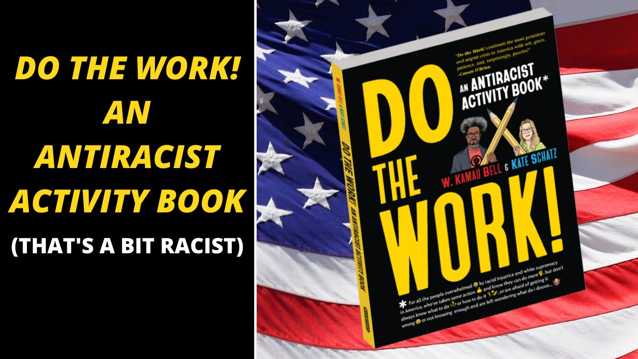 Do The Work! An Antiracist Activity Book (That's A Bit Racist)