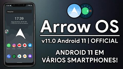 ROM Arrow OS v11.0 | Android 11 | PRIMEIRA ROM EM MASSA DO ANDROID 11 PARA VÁRIOS SMARTPHONES!