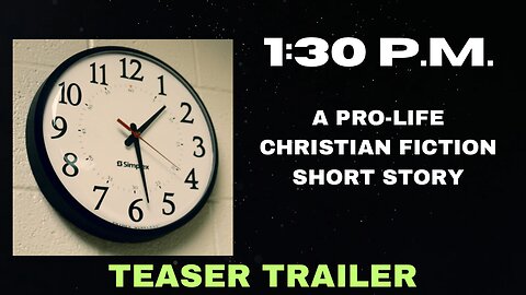 1:30 P.M. (Short Story Teaser Trailer)