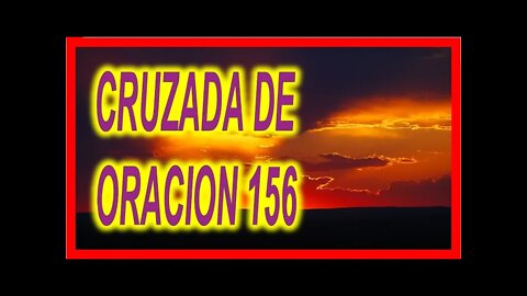 CRUZADA DE ORACION 156