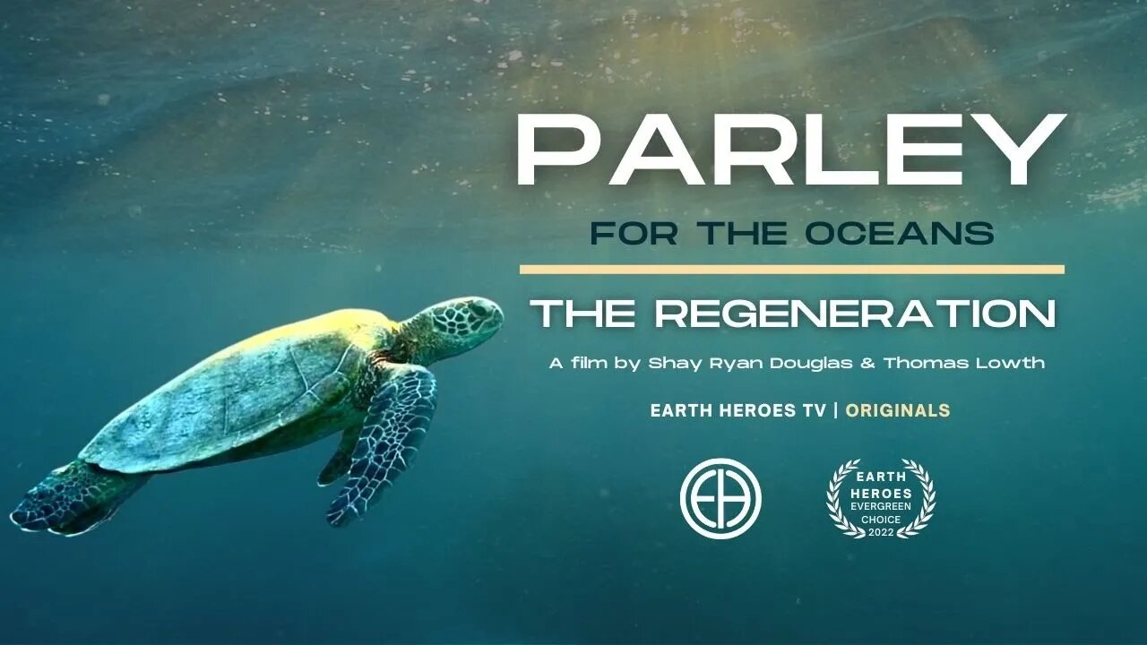 The Regeneration Film - Parley