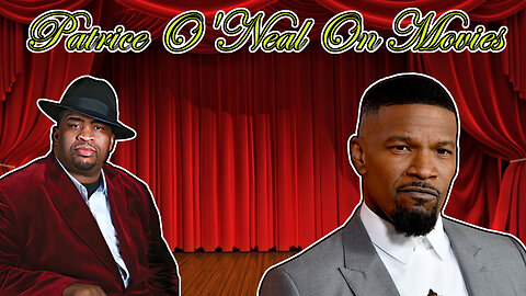 Patrice O'Neal on Movies #3 - Jamie Foxx / Comedy Actors (With Video)