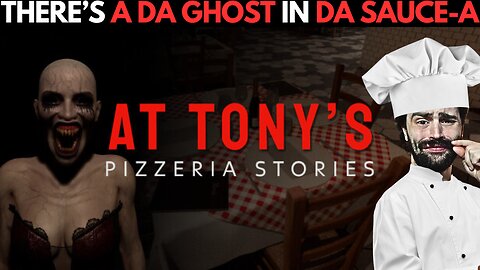 AT TONY'S PIZZERIA, THERE'S GHOULS A FOOT