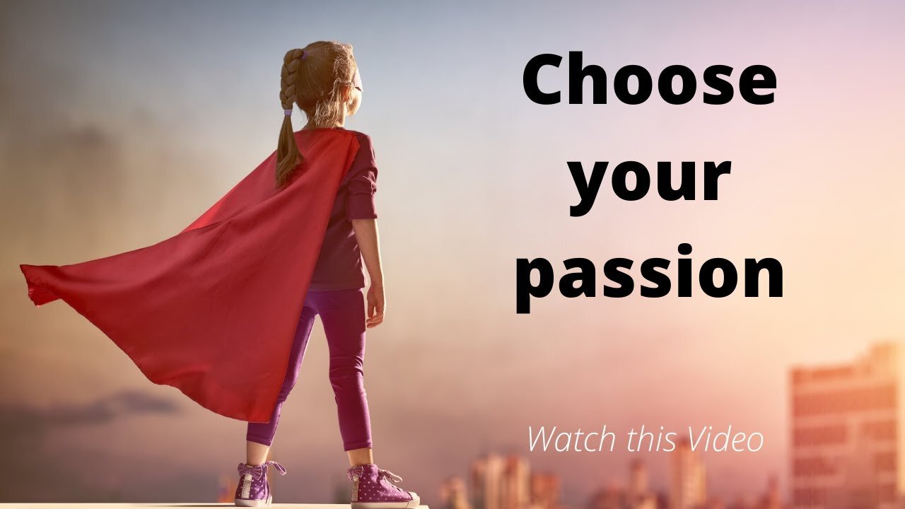 How to find your passion in life