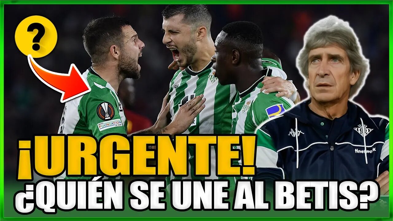 ¡URGENTE!¡FICHAJE ESTELAR EN EL BETIS! DESCUBRE QUIÉN SE UNE AL EQUIPO¡MANUEL PELLEGRINI!BETIS HOY