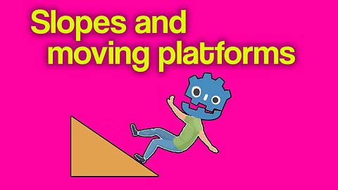 Slopes and moving platforms in Godot