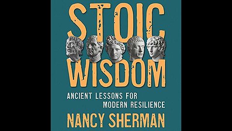 STOIC WISDOM: Ancient Lessons for Modern Resilience #Summary