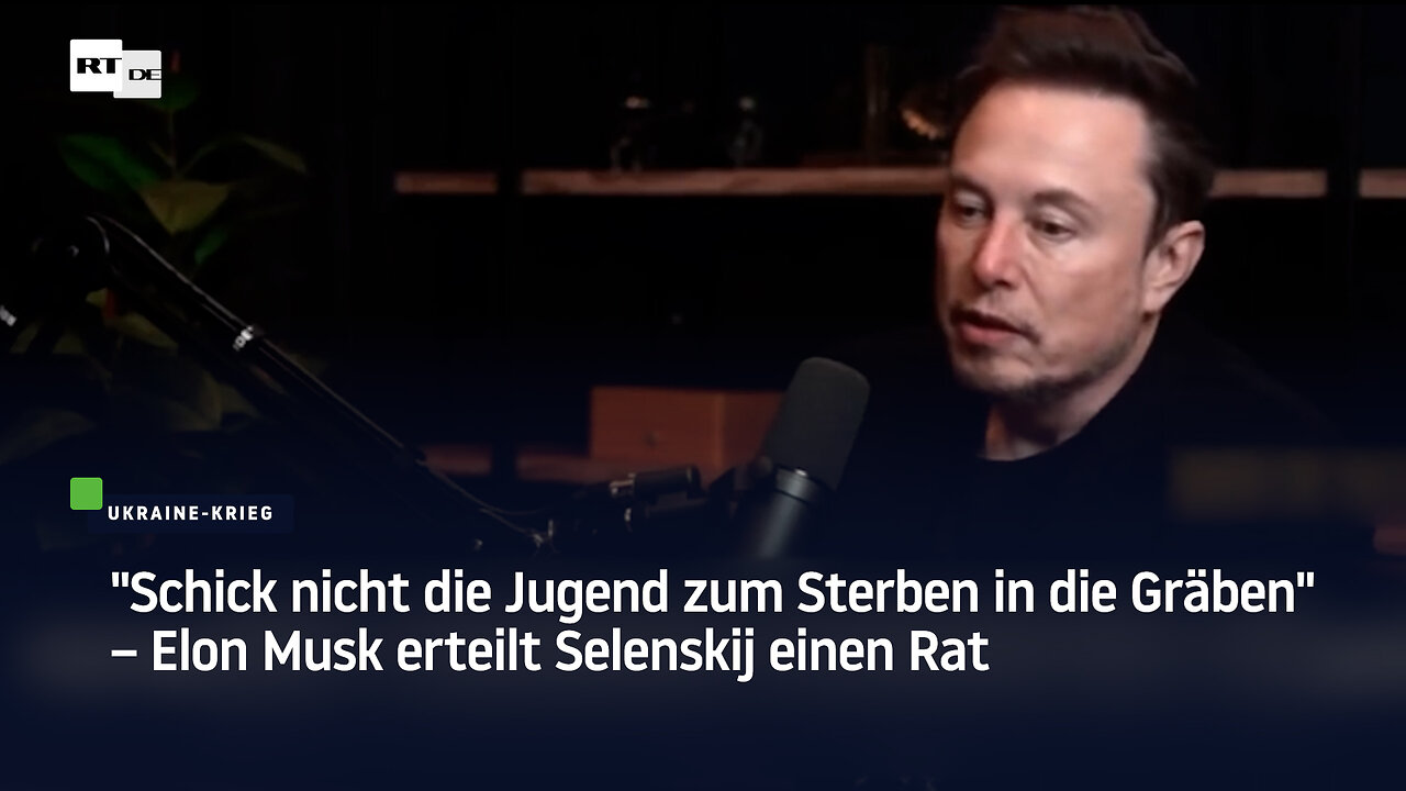 "Schick nicht die Jugend zum Sterben in die Gräben" – Elon Musk erteilt Selenskij einen Rat