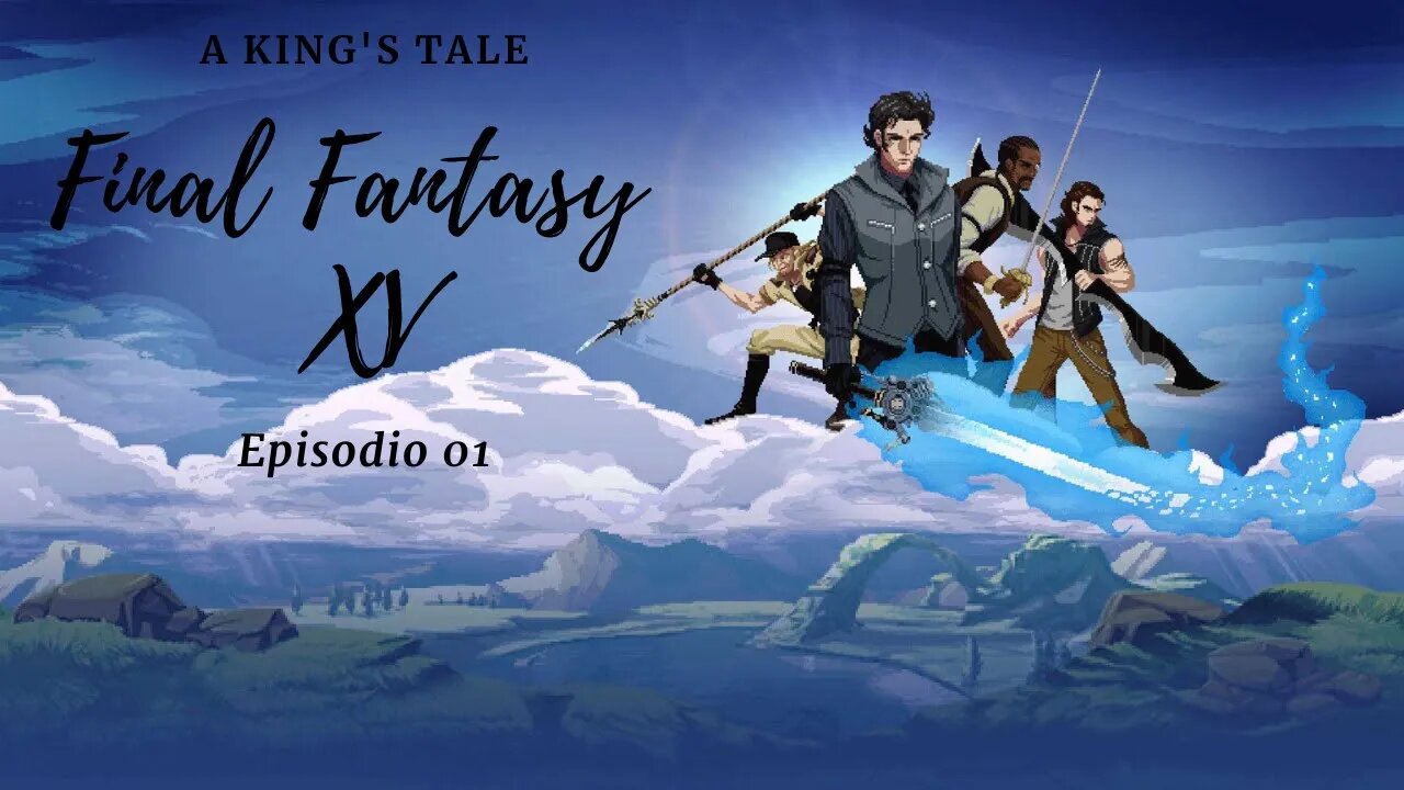 A King's Tale: Final Fantasy XV episodio 01