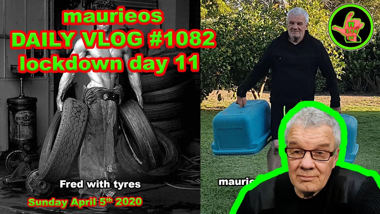 maurieos DAILY VLOG #1082 lockdown day 11