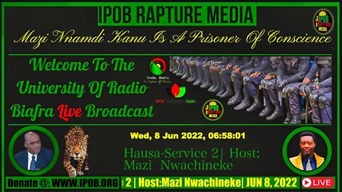 Welcome To The University Of Radio Biafra |Hausa-Service 2 | Host: Mazi Nwachineke | JUN 8, 2022