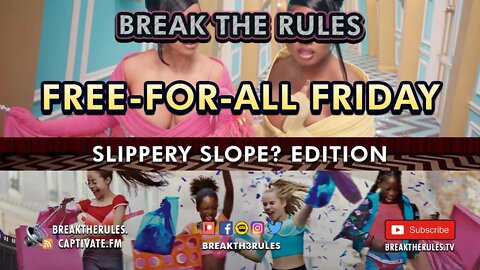 Free-For-All Friday - Slippery Slope? Edition