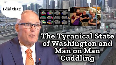 The Tyrannical State of Washington and Man on Man Cuddling | Family Policy Friday