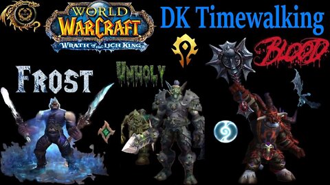 Death Knight Edition Timewalking Wrath of the Lich King