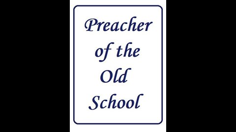 A Preacher of the Old School