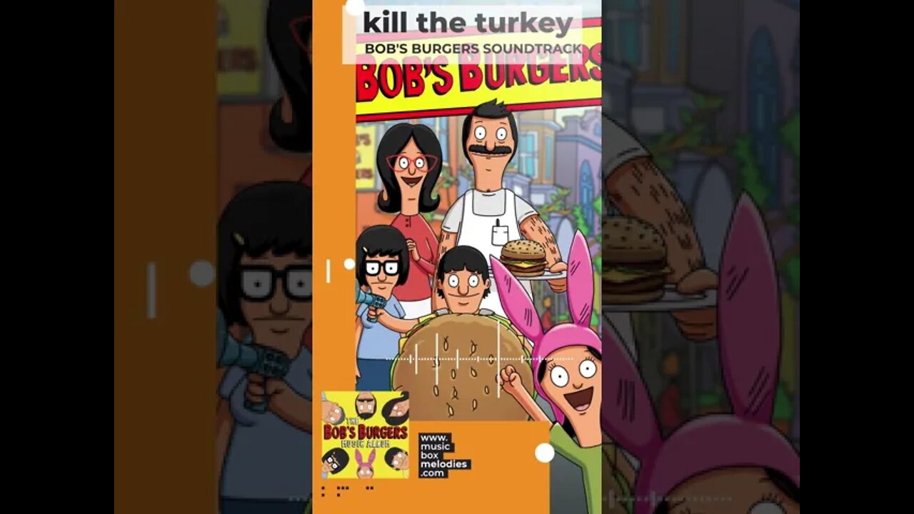 [Music box melodies] - Kill the turkey by Bob's Burgers Soundtrack #Shorts