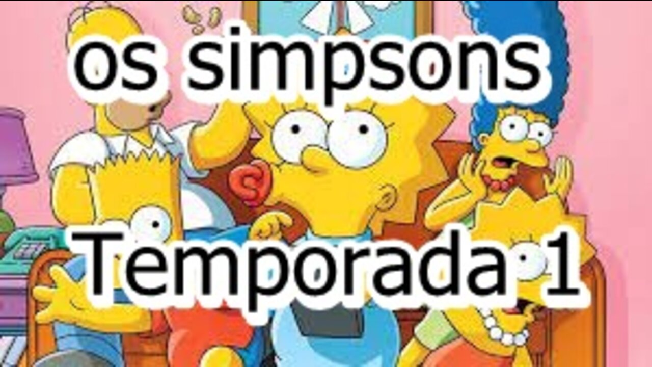 os simpsons Temporada 1 ep 1