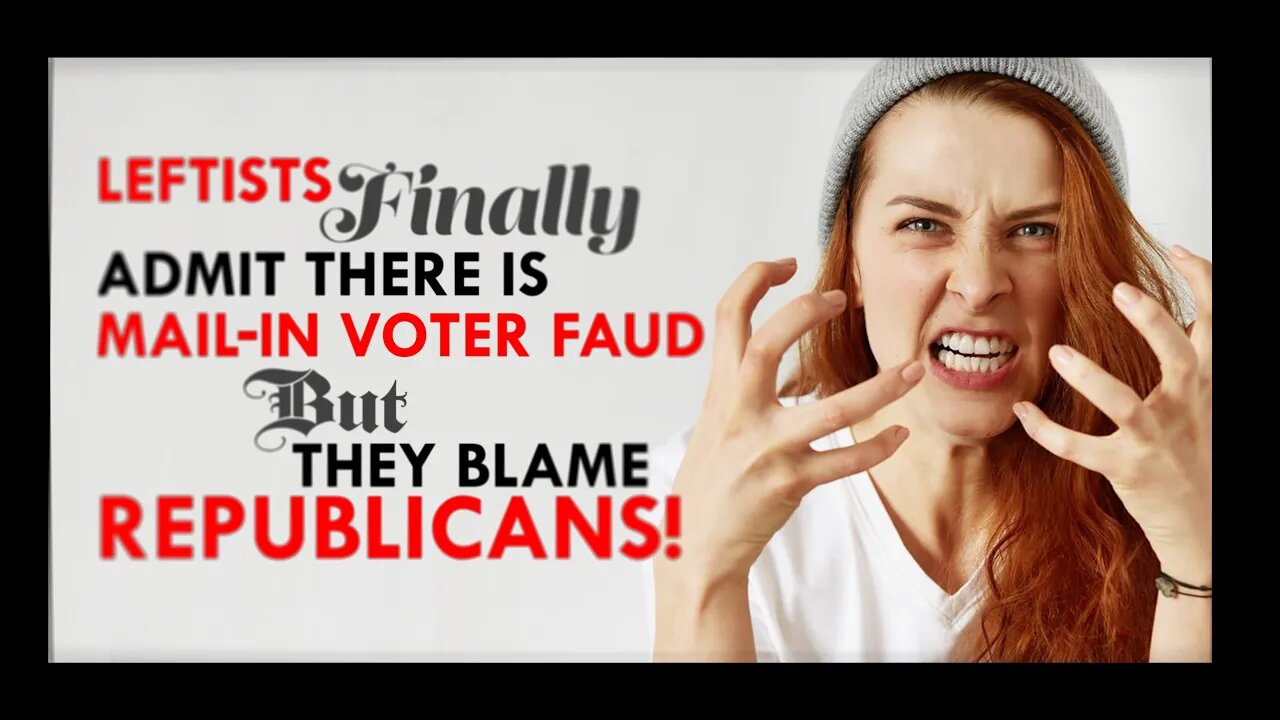 Leftist FINALLY Admit There is Voter Fraud (& Blame Republicans)