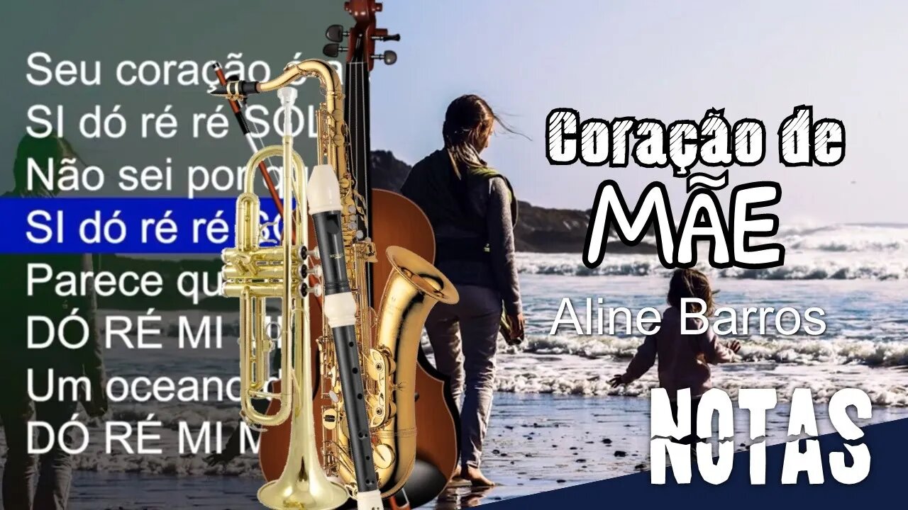 Coração de mãe - Aline Barros - Cifra melódica (C, Eb e Bb)