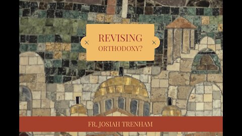 Revising Orthodoxy?