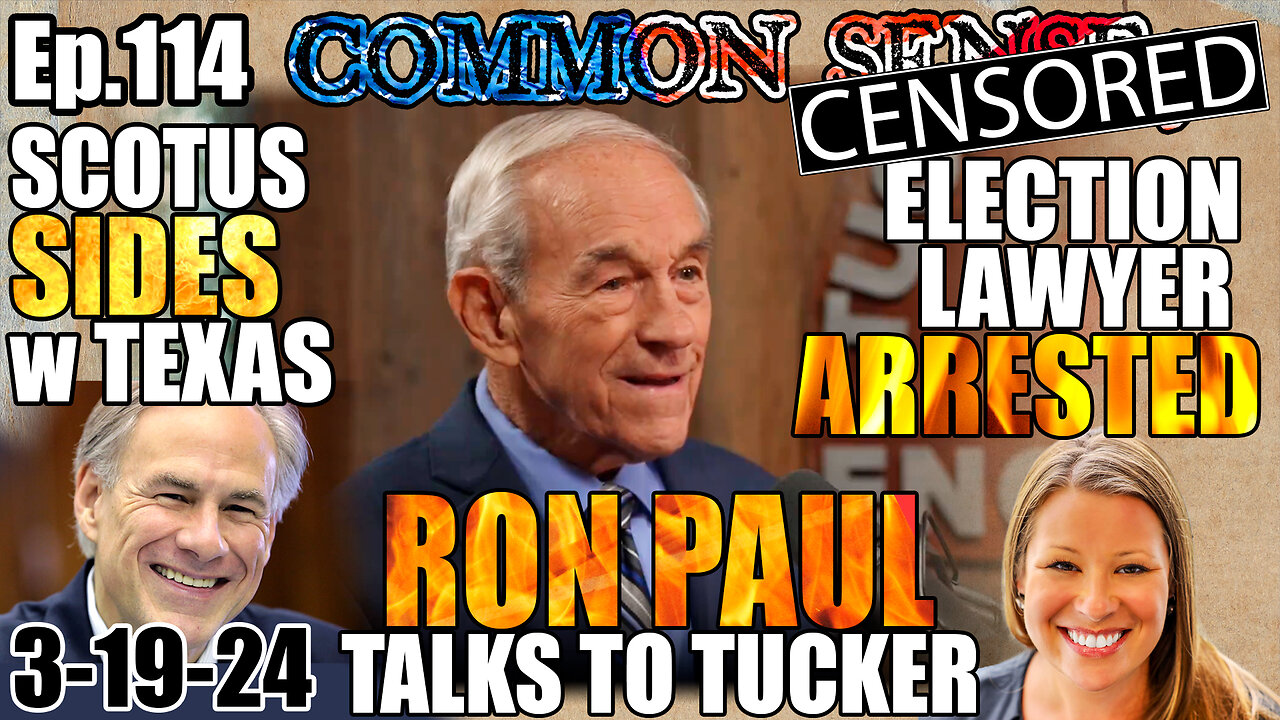 Ep.114 SCOTUS Sides w TX, Flynn on JFK CIA Hit, Election Lawyer Arrested, Tucker Ron Paul Interview