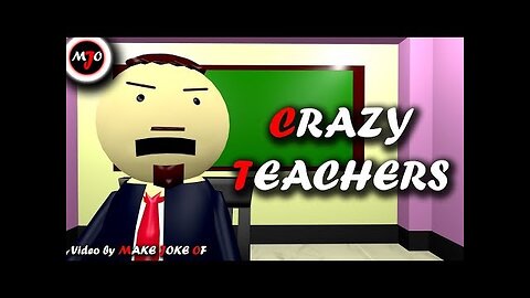 MAKE JOKE OF __MJO__ - CRAZY TEACHERS