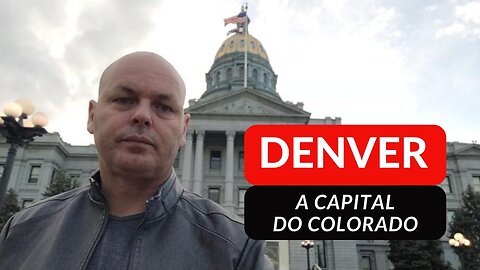 DENVER - CO: "ONDE A CULTURA E A NATUREZA SE ENCONTRAM"