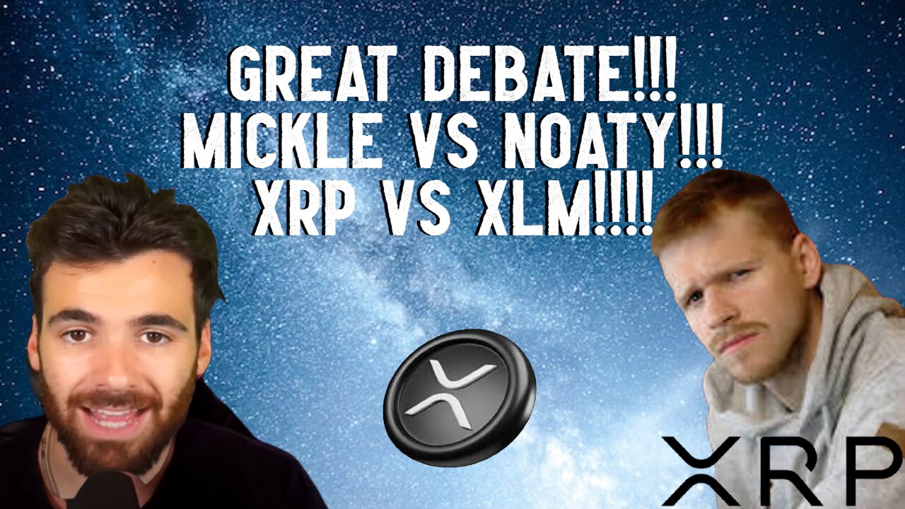 GREAT DEBATE!!! Micke VS Noaty!!! XRP VS XLM!!!