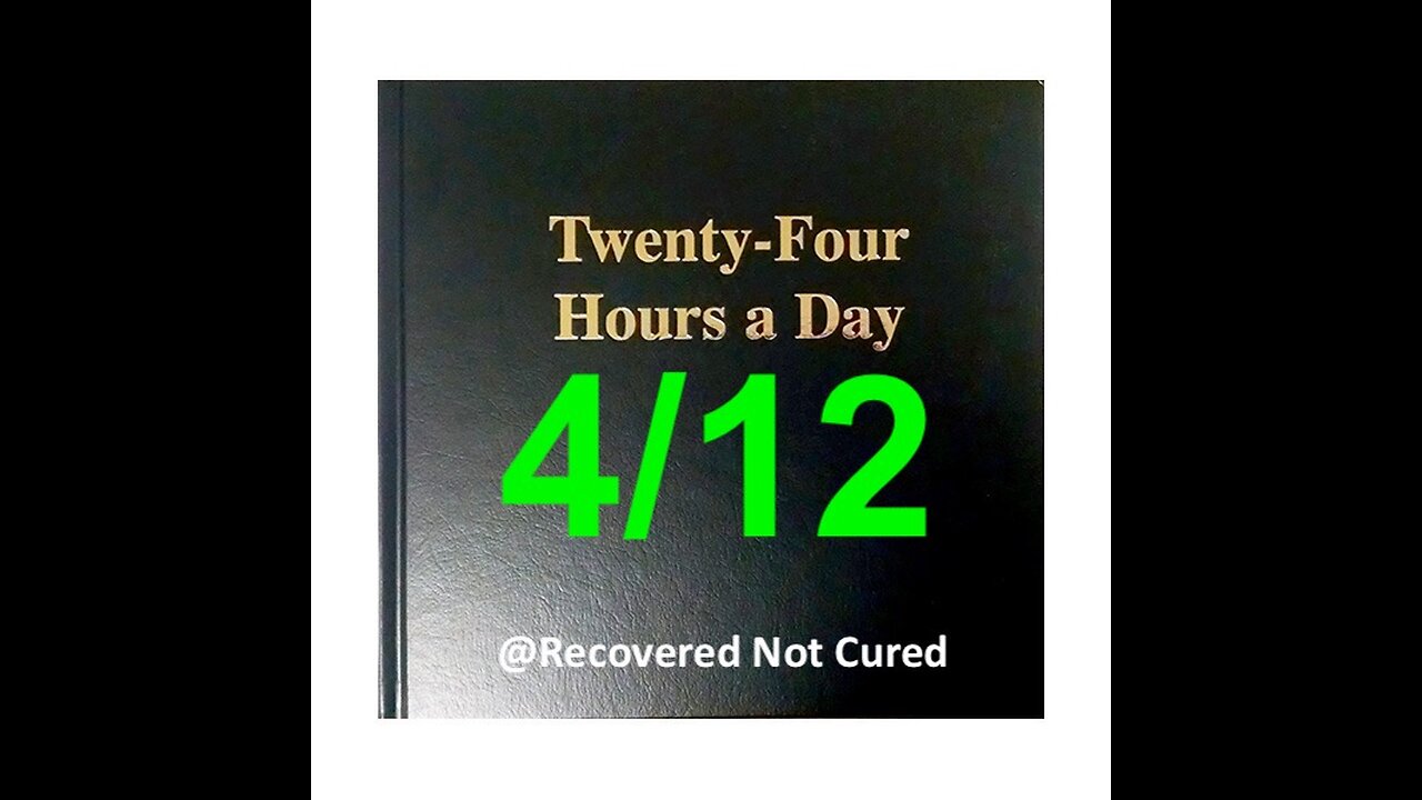 Twenty-Four Hours A Day Book Daily Reading – April 12 - A.A. - Serenity Prayer & Meditation